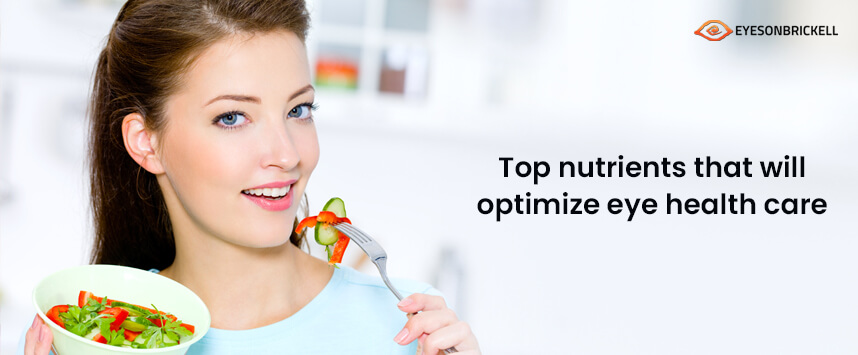 Eyes on Brickell: Top Nutrients That Will Optimize Eye Health Care
