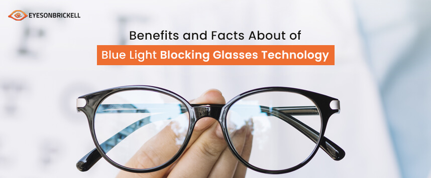 Eyes on Brickell: Benefits And Facts About Of Blue Light Blocking Glasses Technology-19-Oct-2020