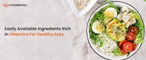 Eyes on Brickell: Easily-Available-Ingredients-Rich-In-Vitamins-For-Healthy-Eyes