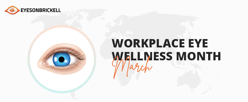 March is Workplace Eye Wellness Month