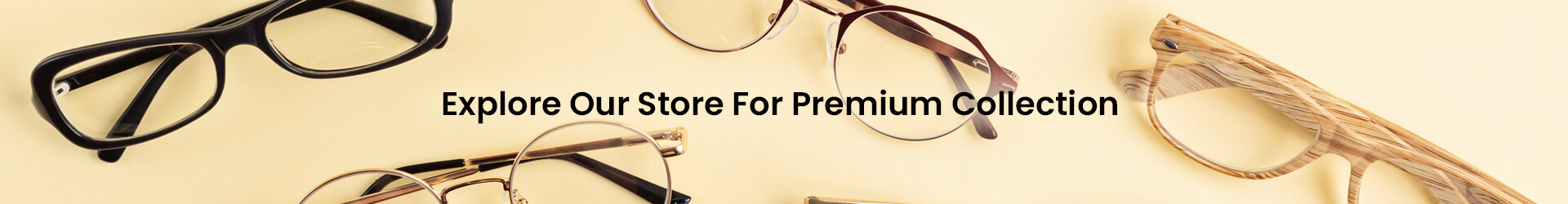 Explore our in-store premium collection